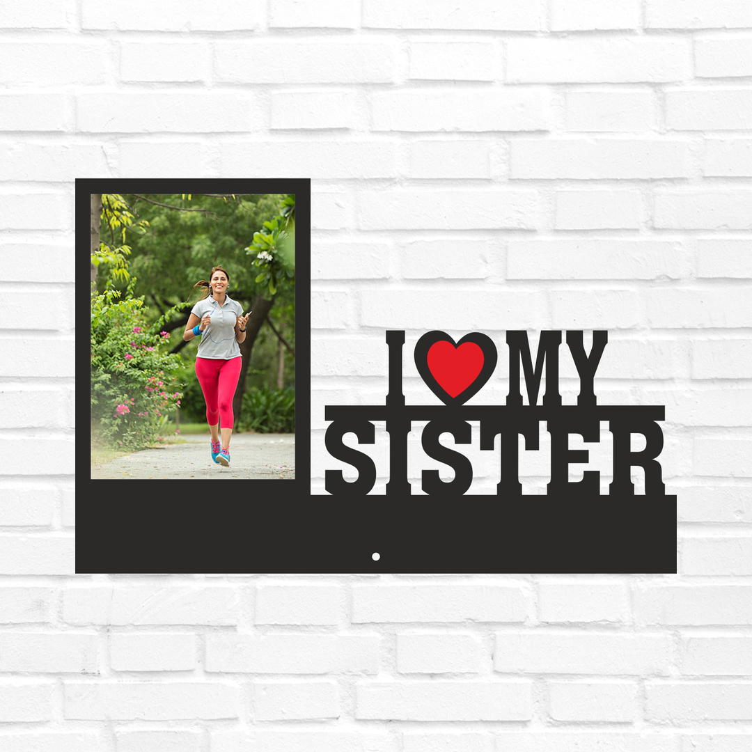I Love My Sister - 1 Big Photo 1